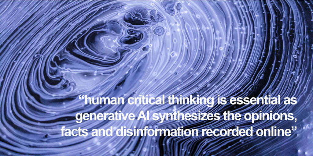 ChatGPT, Generative AI and the need for Human Critical Thinking