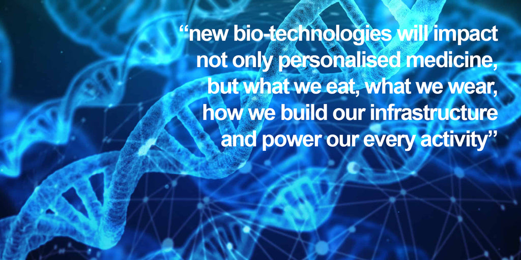 Biotechnologies: Revolutionising our Health, Environment and Society